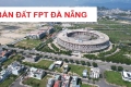 Báo giá đất FPT tốt nhất ! Tổng hợp giỏ hàng đất nền, biệt thự, Shophouse FPT City vị trí đẹp T7.2025