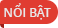 Nổi bật Nổi bật